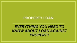 Everything You Need to Know About Loan Against Property
