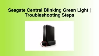 seagate central blinking green light troubleshooting steps
