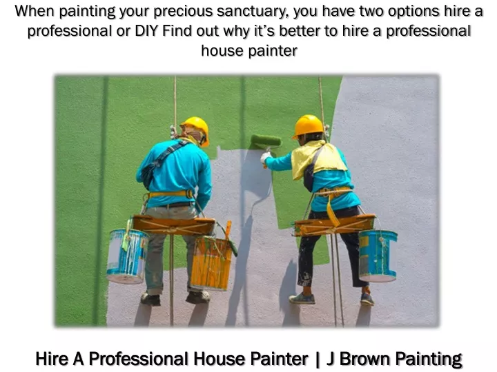 when painting your precious sanctuary you have