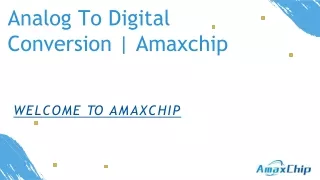 Analog To Digital Conversion | Amaxchip