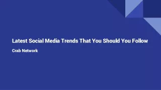 Latest Social Media Trends That You Should You Follow