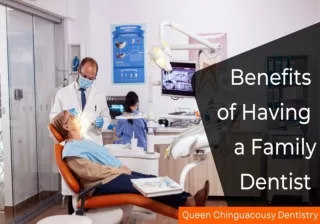 Benefits of Having a Family Dentist on Chinguacousy, RD
