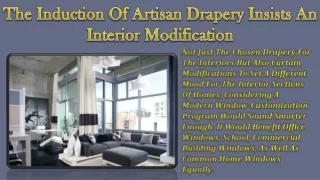 The Induction of Artisan Drapery Insists an Interior Modification