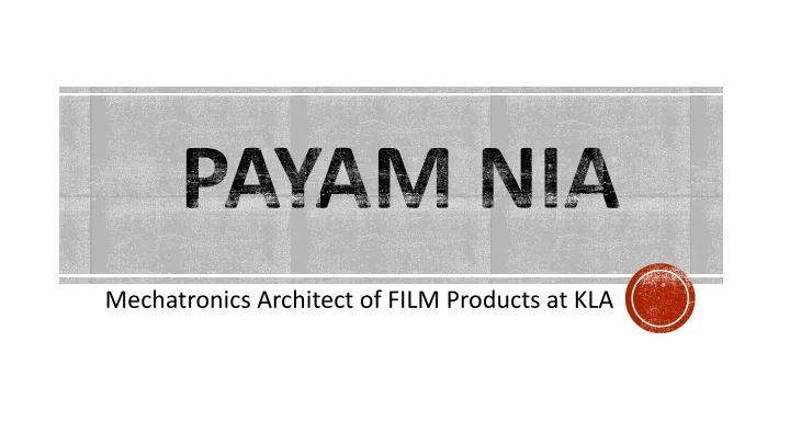 mechatronics architect of film products at kla