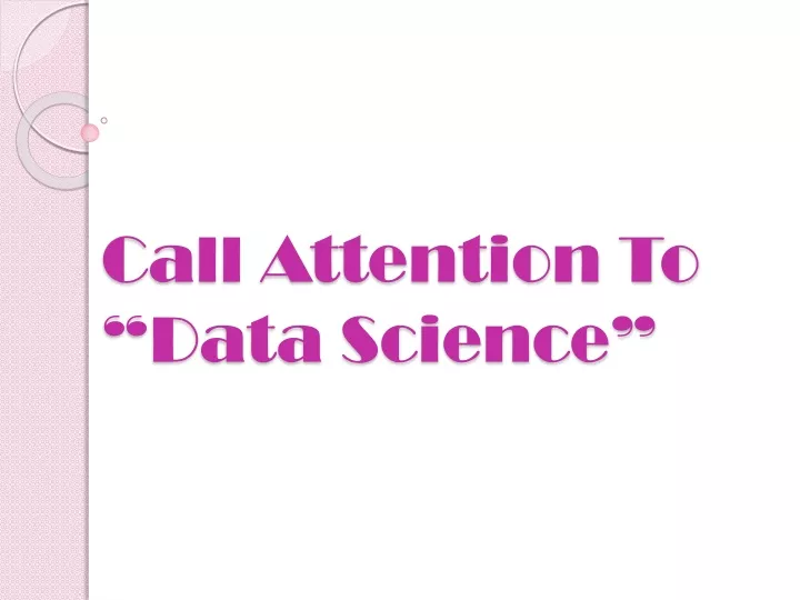 call attention to data science