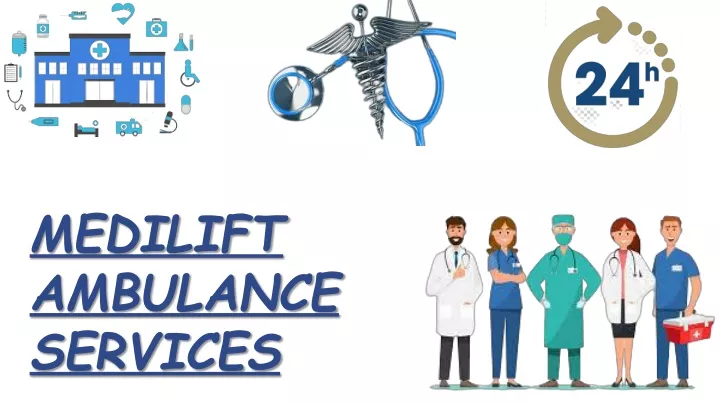 medilift ambulance services