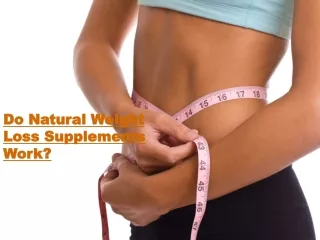 Do Natural Weight Loss Supplements Work