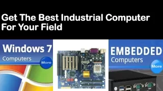 Get The Best Industrial Computer For Your Field