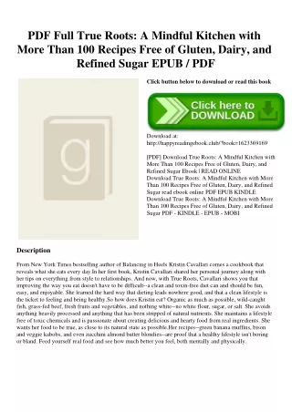 PDF Full True Roots A Mindful Kitchen with More Than 100 Recipes Free of Gluten  Dairy  and Refined Sugar EPUB  PDF
