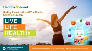 Healthy Planet Is One Of The Berries & Blooms Grocery (1)