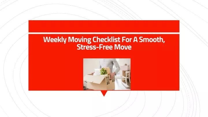 weekly moving checklist for a smooth stress free move