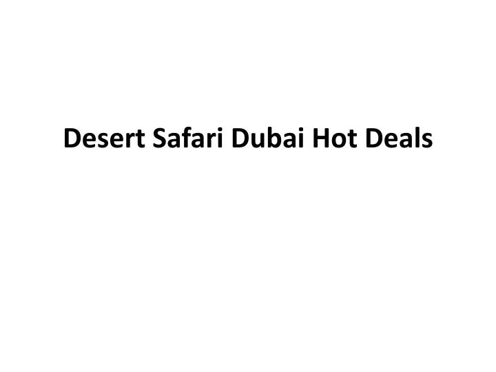 desert safari dubai hot deals