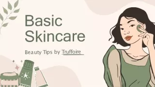 Truffoire Shares Basic Skincare Beauty Tip