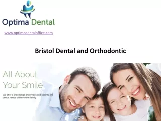 Bristol Dental and Orthodontic- optimadentaloffice.com