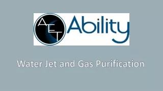 water jet and gas purification