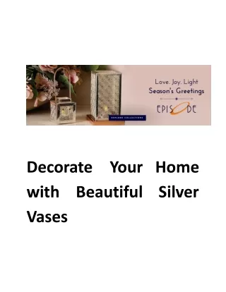 Decorate Your Home with Beautiful Silver Vases - Episode Silver