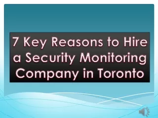 7 Key Reasons to Hire a Security Monitoring Company in Toronto