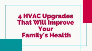 4 HVAC Upgrades That Will Improve Your Family's Health
