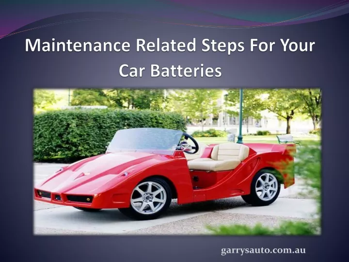 maintenance related steps for your car batteries