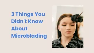 3 Things You Didn't Know About Microblading