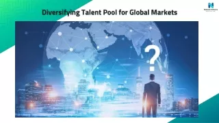diversifying talent pool for global markets