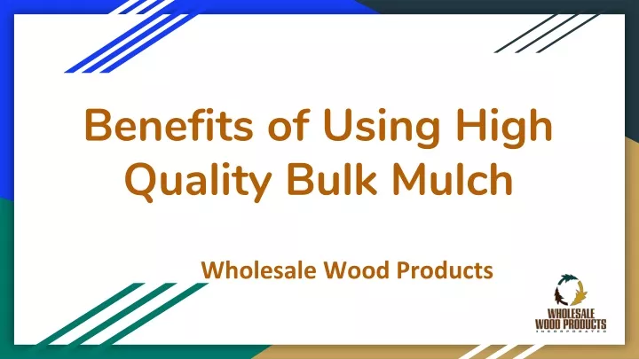 benefits of using high quality bulk mulch