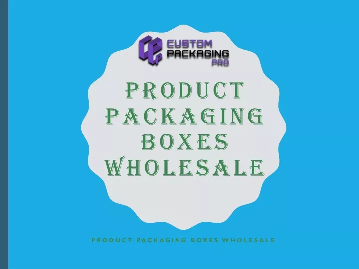 product packaging boxes wholesale