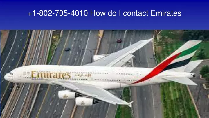 1 802 705 4010 how do i contact emirates