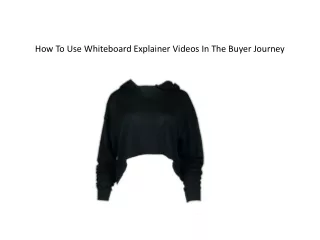 how to use whiteboard explainer videos in the buyer journey