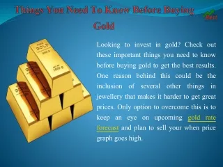 looking to invest in gold check out these