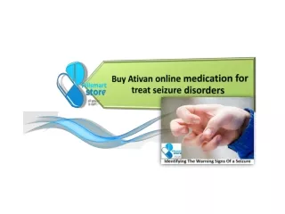 Buy Ativan 1Mg online medication for treat seizure disorders