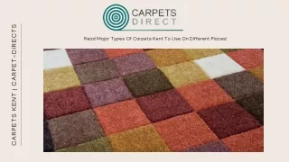 Read Major Types Of Carpets Kent To Use On Different Places!