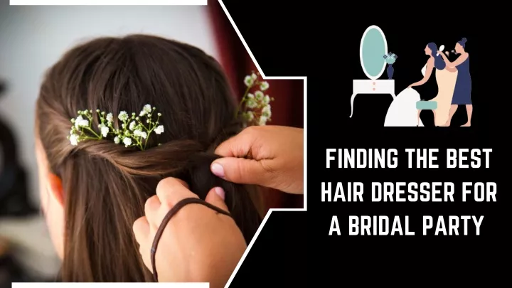 finding the best hair dresser for a bridal party