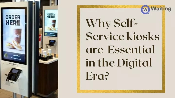 why self service kiosks are essential