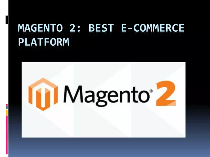 magento 2 best e commerce platform