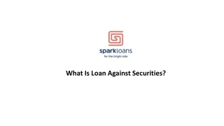 What Is Loan Against Securities?
