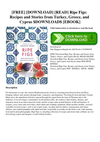 [FREE] [DOWNLOAD] [READ] Ripe Figs Recipes and Stories from Turkey  Greece  and Cyprus $DOWNLOAD$ [EBOOK]