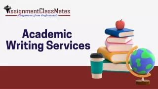 Get Acadmic Writing Services From Assignment Classmates