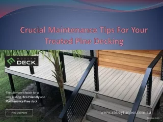 Crucial Maintenance Tips For Your Treated Pine Decking