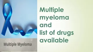 Multiple Myeloma & it's Medicines