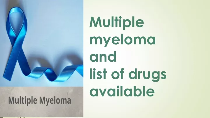 multiple myeloma and list of drugs available