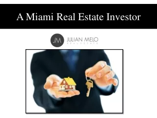 A Miami Real Estate Investor