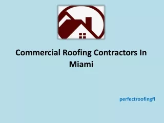 Commercial Roofing Contractors In Miami