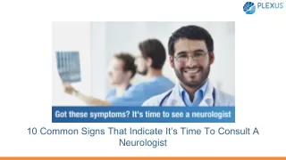 10 common signs that indicate it s time to consult a neurologist