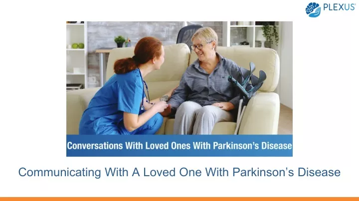 communicating with a loved one with parkinson s disease