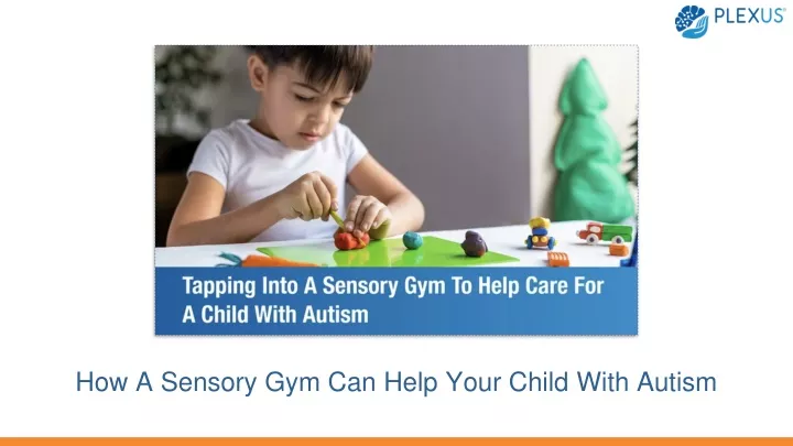 how a sensory gym can help your child with autism