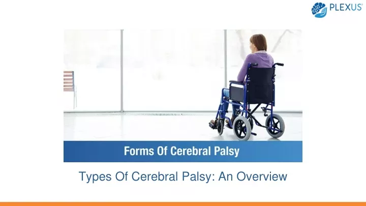 types of cerebral palsy an overview