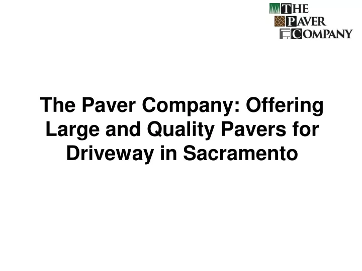 the paver company offering large and quality