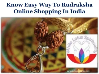 Know Easy Way To Rudraksha Online Shopping In India