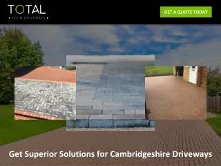 Get Superior Solutions for Cambridgeshire Driveways
